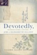 Devotedly: The Personal Letters and Love Story of Jim and Elisabeth Elliot - eBook