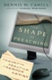 Shape of Preaching, The: Theory and Practice in Sermon Design - eBook