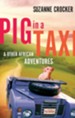 Pig in a Taxi and Other African Adventures - eBook