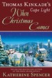 Thomas Kinkade's Cape Light: When Christmas Comes / Digital original - eBook