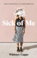 Sick of Me: from Transparency to Transformation - eBook