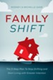 Family Shift: 5 Steps to Stop Drifting and Start Moving in the Right Direction - eBook