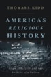 America's Religious History: Faith, Politics, and the Shaping of a Nation - eBook