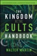 The Kingdom of the Cults Handbook: Quick Reference Guide to Alternative Belief Systems - eBook