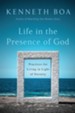Life in the Presence of God: Practices for Living in Light of Eternity - eBook