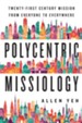 Polycentric Missiology: 21st-Century Mission from Everyone to Everywhere - eBook