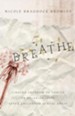 Breathe: Finding Freedom to Thrive in Relationships After Childhood Sexual Abuse - eBook