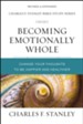 Becoming Emotionally Whole: Change Your Thoughts to Be Happier and Healthier - eBook