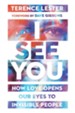 I See You: How Love Opens Our Eyes to Invisible People - eBook