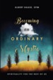 Becoming an Ordinary Mystic: Spirituality for the Rest of Us - eBook