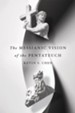 The Messianic Vision of the Pentateuch - eBook