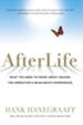 Afterlife: What You Need to Know about Heaven, the Hereafter & Near-Death Experiences - eBook