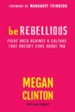 Be Rebellious: Fight Back Against a Culture that Doesn't Care About You - eBook
