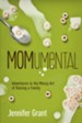 MOMumental: Adventures in the Messy Art of Raising a Family - eBook