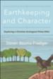 Earthkeeping and Character: Exploring a Christian Ecological Virtue Ethic - eBook