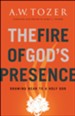 The Fire of God's Presence: Drawing Near to a Holy God - eBook