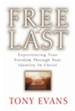 Free at Last: Experiencing True Freedom Through Your Identity in Christ - eBook