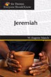 Six Themes in Jeremiah Everyone Should Know - eBook