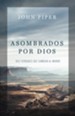 Asombrados por Dios: Diez verdades que cambian al mundo - eBook