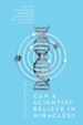 Can a Scientist Believe in Miracles?: An MIT Professor Answers Questions on God and Science - eBook