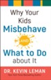 Why Your Kids Misbehave-and What to Do about It - eBook