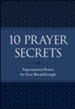 10 Prayer Secrets: Supernatural Power for Your Breakthrough - eBook