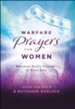 Warfare Prayers for Women: Securing God's Victory in Your Life - eBook