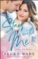 Stay with Me (Misty River Romance, A Book #1) - eBook