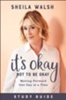 It's Okay Not to Be Okay Study Guide: Moving Forward One Day at a Time - eBook