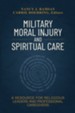 Military Moral Injury and Spiritual Care: A Resource for Religious Leaders and Professional Caregivers - eBook