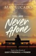 You Are Never Alone: Trust in the Miracle of God's Presence and Power - eBook