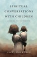 Spiritual Conversations with Children: Listening to God Together - eBook