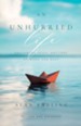 An Unhurried Life: Following Jesus' Rhythms of Work and Rest - eBook