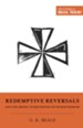 Redemptive Reversals and the Ironic Overturning of Human Wisdom - eBook