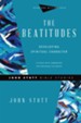 The Beatitudes: Developing Spiritual Character - eBook