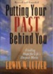 Putting Your Past Behind You: Finding Hope for Life's Deepest Hurts - eBook