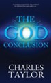 The God Conclusion: An unbiased search for the evidence for God and the spirit within us / Digital original - eBook