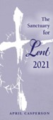 The Sanctuary for Lent 2021 - eBook [ePub] - eBook