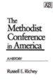 The Methodist Conference in America: A History - eBook
