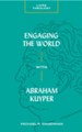 Engaging the World with Abraham Kuyper - eBook