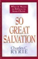 So Great Salvation: What It Means to Believe in Jesus Christ - eBook