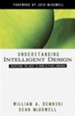 Understanding Intelligent Design: Everything You Need to Know in Plain Language - eBook