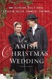 An Amish Christmas Wedding: Four Stories - eBook