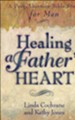 Healing a Father's Heart: A Post-Abortion Bible Study for Men