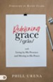 Redefining Grace: Living by His Presence and Moving in His Power - eBook