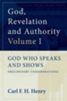 God, Revelation and Authority: God Who Speaks and Shows (Vol. 1) - eBook