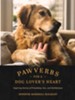 Pawverbs for a Dog Lover's Heart: Inspiring Stories of Friendship, Fun, and Faithfulness - eBook