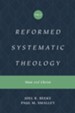 Reformed Systematic Theology: Volume 2: Man and Christ - eBook