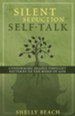 The Silent Seduction of Self-Talk: Conforming Deadly Thought Patterns to the Word of God - eBook