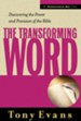 The Transforming Word: Discovering the Power and Provision of the Bible - eBook